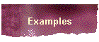 Examples