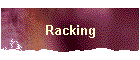 Racking