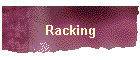 Racking