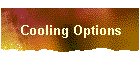 Cooling Options