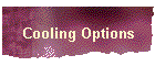 Cooling Options